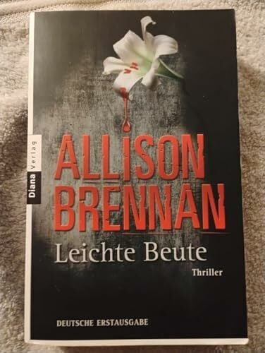 Allison Brennan Leichte Beute: Thriller