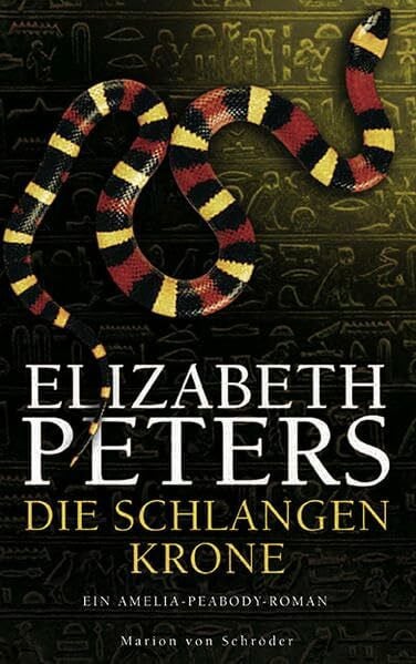 Darius, Beate Die Schlangenkrone: Ein Amelia-Peabody-Roman