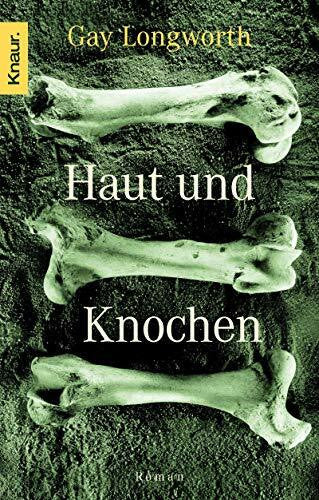 Ebnet, Karl-Heinz Haut und Knochen: Roman. Deutsche Erstausgabe