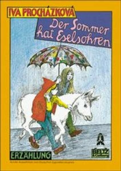 Sedmidubská, Teresa Der Sommer hat Eselsohren: Erzählung (Gulliver)