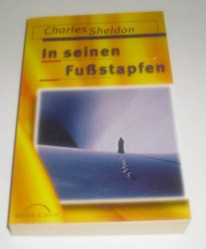 Charles Sheldon In seinen Fußstapfen