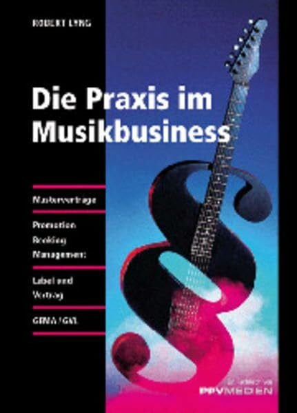 Lyng, Bob Die Praxis im Musikbusiness