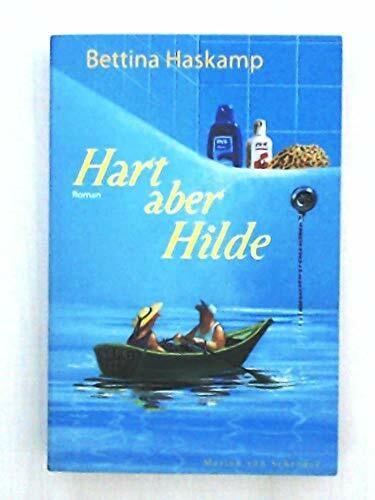 Haskamp, Bettina Hart aber Hilde