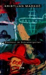 Markoc, Kristijan Blackout im Schrebergarten