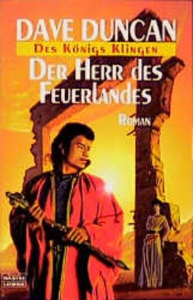 Duncan, Dave Der Herr des Feuerlandes. Des Königs Klingen 02