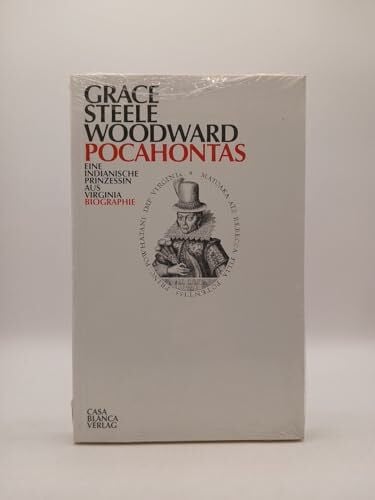 Woodward, Grace Steele Pocahontas: Eine indianische Prinzessin aus Virginia