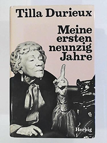 Durieux, Tilla Meine ersten neunzig Jahre: Erinnerungen. Die Jahre 1952-1971.