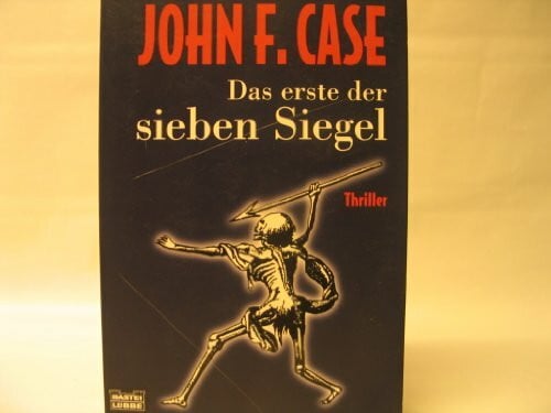 Case, John F. Das erste der sieben Siegel (Allgemeine Reihe. Bastei Lübbe Taschenbücher)