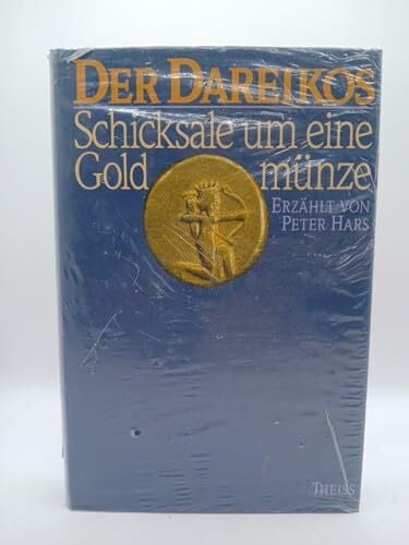 Hars, Peter Der Dareikos: Schicksale um eine Goldmünze