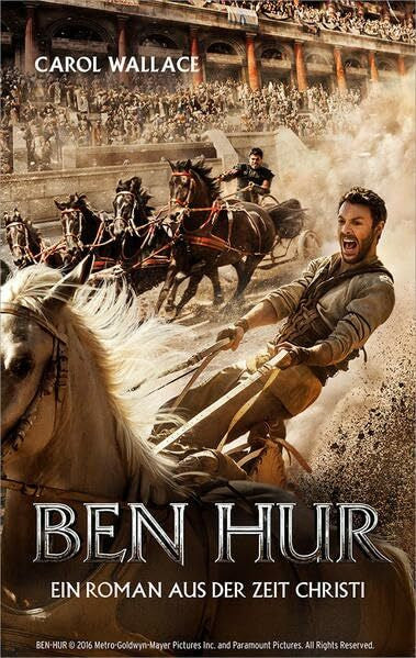 Wallace, Carol Ben Hur: Ein Roman aus der Zeit Christi