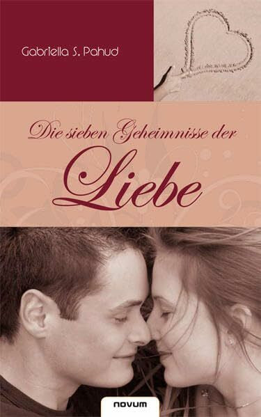 Pahud, Gabriella S. Die sieben Geheimnisse der Liebe