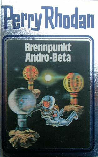 Voltz, William Perry Rhodan 25. Brennpunkt Andro-Beta (Perry Rhodan Silberband, Band 25)