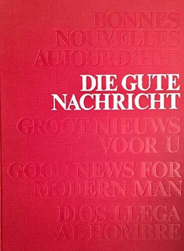 Deutsche Bibelstiftung / Stuttgart. Die Gute Nachricht. Das Neue Testament in heutigem Deutsch.