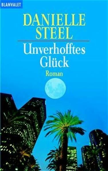 Malsch, Eva Unverhofftes Glück: Roman (Blanvalet Taschenbuch)