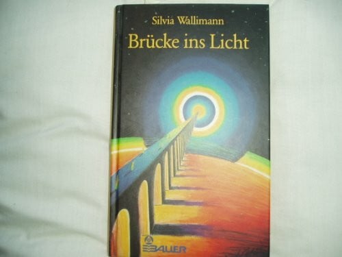 Wallimann, Silvia Brücke ins Licht