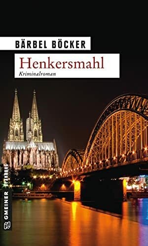 Böcker, Bärbel Henkersmahl: Kriminalroman (Redakteur Florian Halstaff)