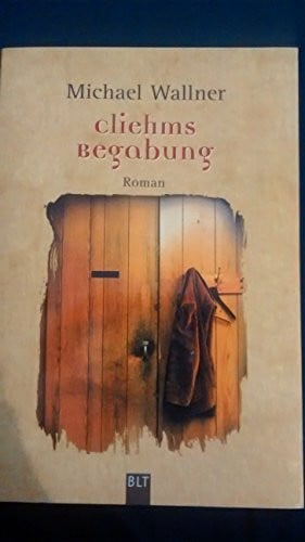 Wallner, Michael Cliehms Begabung (BLT. Bastei Lübbe Taschenbücher)