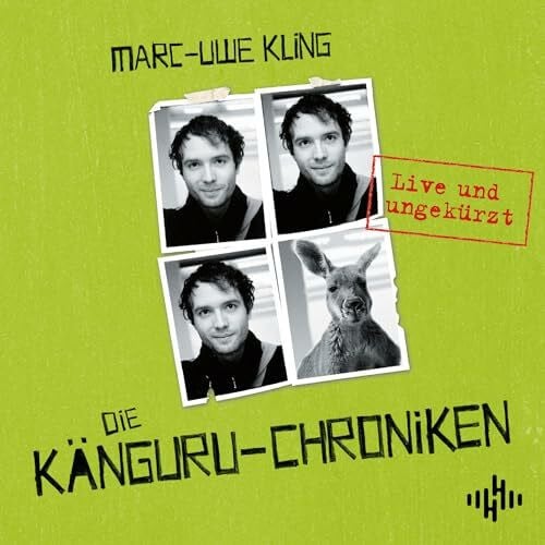 Kling, Marc-Uwe Die Känguru-Chroniken (live u. ungekürzt)