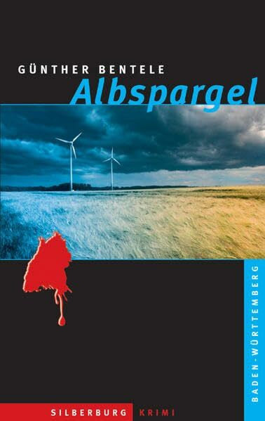 Bentele, Günther Albspargel: Kriminalroman: Ein Baden-Württemberg-Krimi
