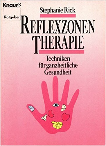 Rita Aero Reflexzonentherapie. Techniken für ganzheitliche Gesundheit. (Knaur Taschenbücher. Ratgeber)