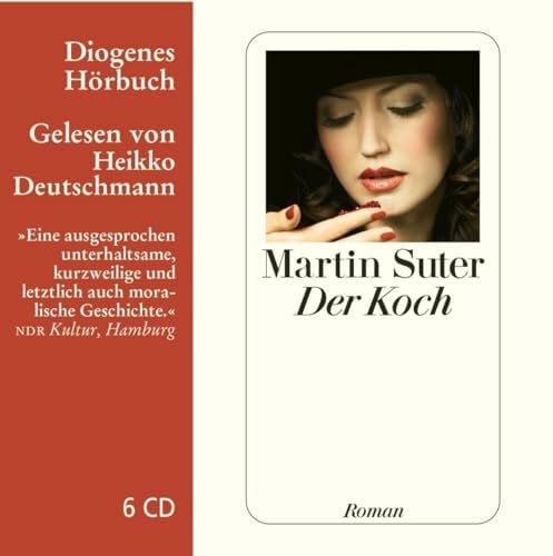 Heikko Deutschmann Der Koch: Ungekürzte Ausgabe, Lesung (Diogenes Hörbuch)
