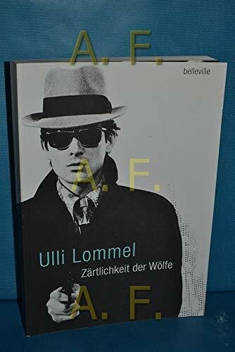 Lommel, Ulli Zärtlichkeit der Wölfe: Begegnungen und Geschichten