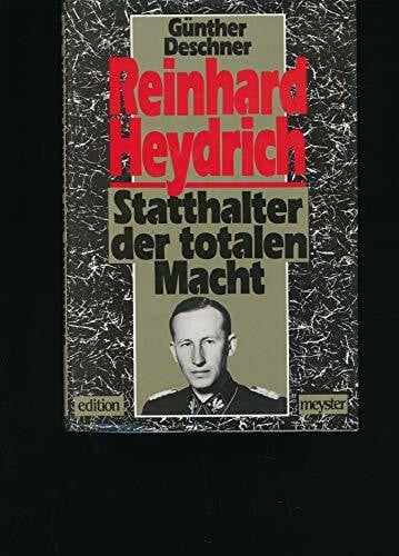 Deschner, GÃ¼nther. Reinhard Heydrich. Statthalter der totalen Macht