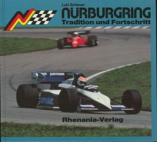 Scheuer, Luki Nürburgring. Tradition und Fortschritt
