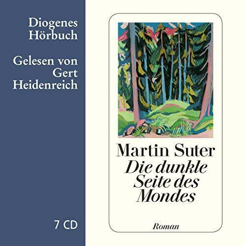 Suter, Martin Die dunkle Seite des Mondes: Ungekürzte Ausgabe, Lesung (Diogenes Hörbuch)