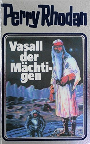 Voltz, William Vasall der Mächtigen. Perry Rhodan 51. (Perry Rhodan Silberband, Band 51)