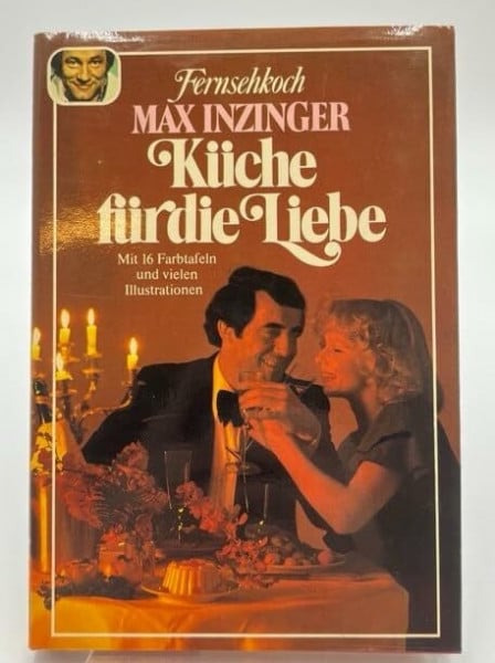 Inzinger, Max , Elfie Vierck (Ill.) Küche für die Liebe