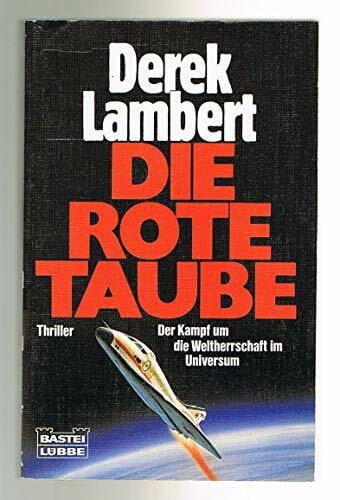 Lambert, Derek Die rote Taube (Allgemeine Reihe. Bastei Lübbe Taschenbücher)