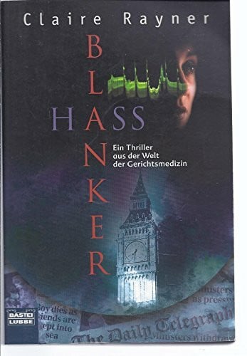 Rayner, Claire Blanker Hass (Allgemeine Reihe. Bastei Lübbe Taschenbücher)