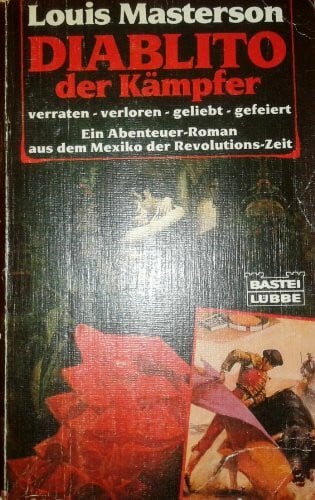 Masterson, Louis Diablito - der Kämpfer (Allgemeine Reihe. Bastei Lübbe Taschenbücher)