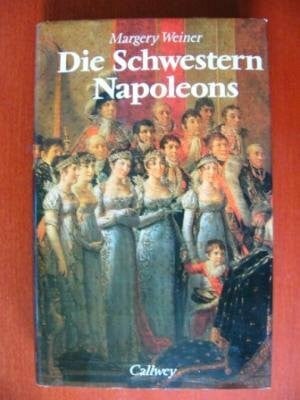 Mehling, Günther Die Schwestern Napoleons: Elisa, Pauline und Caroline Bonaparte