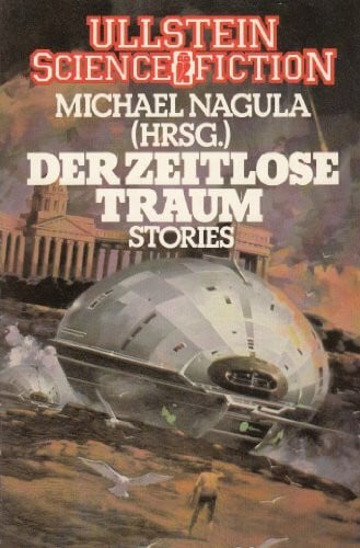 Michael Nagula (Hrsg) Der zeitlose Traum. Science Fiction-Stories