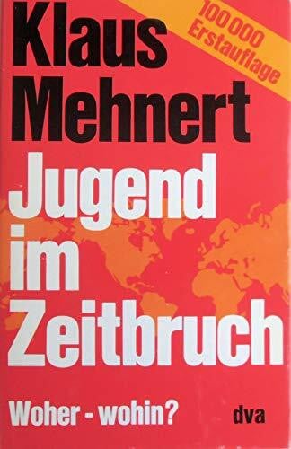 Mehnert, Klaus Jugend im Zeitbruch: Woher - wohin?