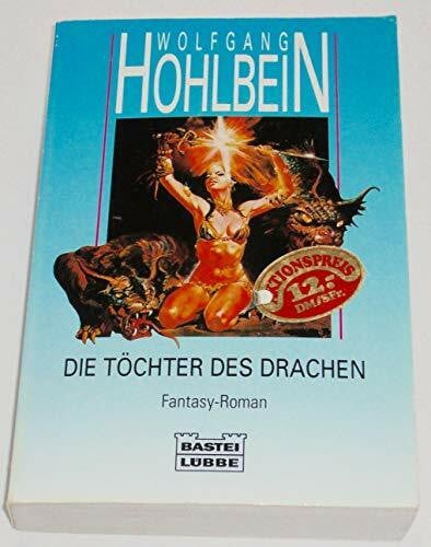 Wolfgang Hohlbein Die Töchter des Drachen