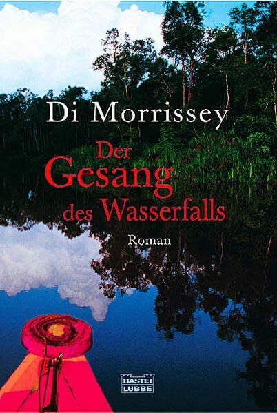 Aeckerle, Susanne Der Gesang des Wasserfalls: Roman (Allgemeine Reihe. Bastei Lübbe Taschenbücher)