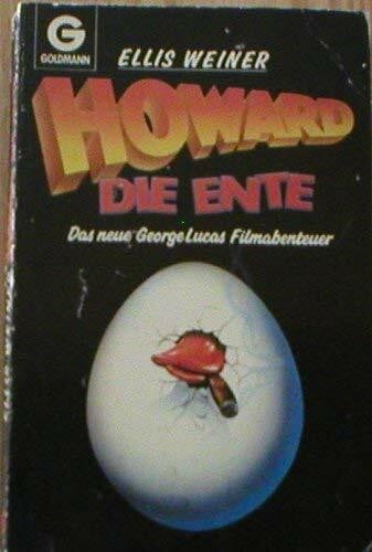 Weiner, Ellis Howard, die Ente. Das neue George Lucas Filmabenteuer.