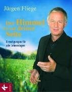 Jürgen Fliege Der Himmel ist auf deiner Seite: Ermutigungen für alle Lebenslagen