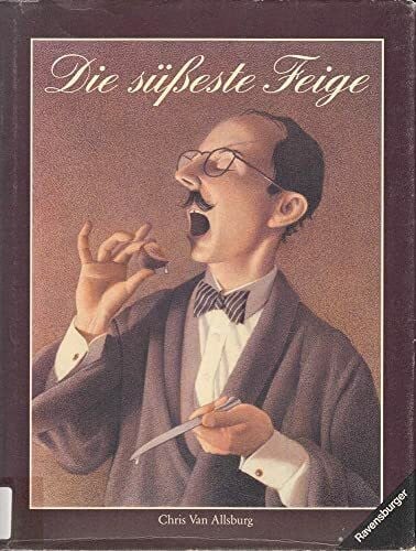 Van Allsburg, Chris Die süßeste Feige