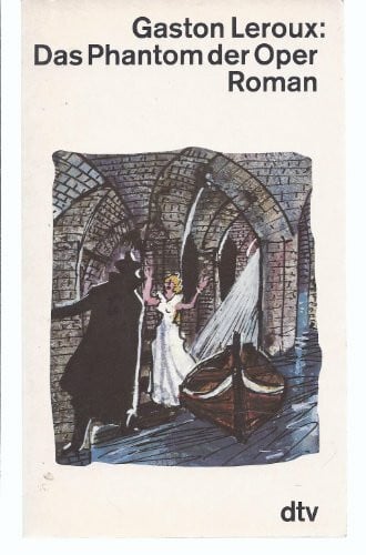 Leroux, Gaston DAS PHANTOM DER OPER: Roman (dtv Literatur)