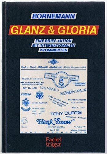 Winfried Bornemann Glanz & Gloria. Eine Brief-Aktion mit internationalen Prominenten