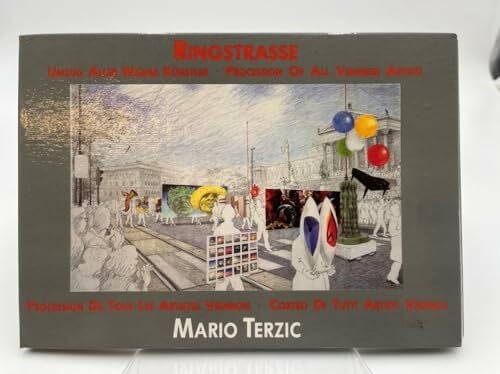 Terzic, Mario Ringstrasse: Umzug aller Wiener Künstler