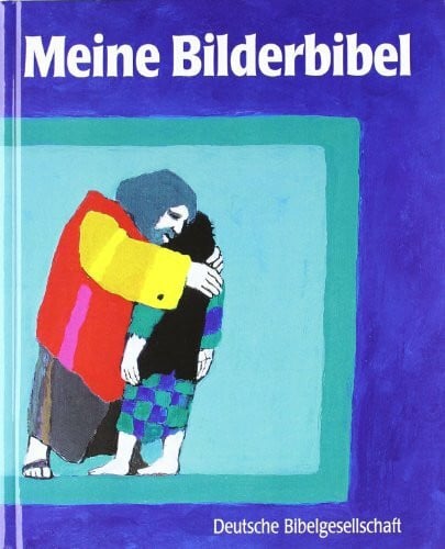 Kees de Kort Meine Bilderbibel: Geschichten aus der Bibel in Bildern von Kees de Kort