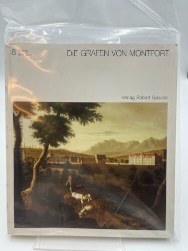 bernd-wiedmann-karin-berg Die Grafen von Montfort. Geschichte und Kultur