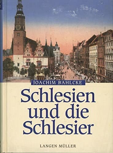 Bahlcke Schlesien und die Schlesier