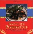 Noname Rezepte der Pazifikküste