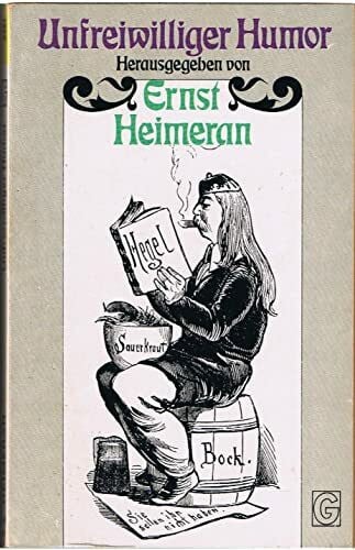 Heimeran, Ernst (Hrsg.): Unfreiwilliger Humor.